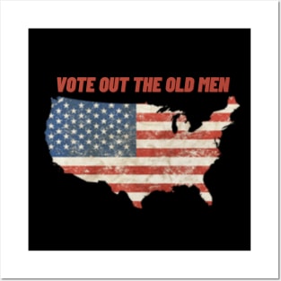 Vote Out the Old Men! Posters and Art